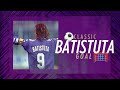 Classic Goal: Batistuta - Fiorentina vs Cagliari