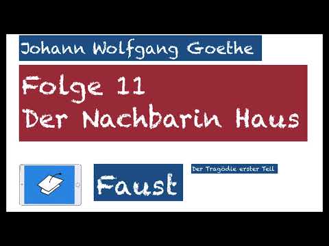 Faust, Der Nachbarin Haus, Goethe