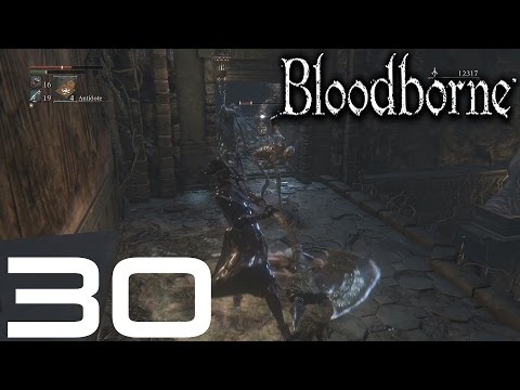 Bloodborne - Blind Let's Play - Episode #30 [Central Pthumeru Chalice Layer 1 + 2]