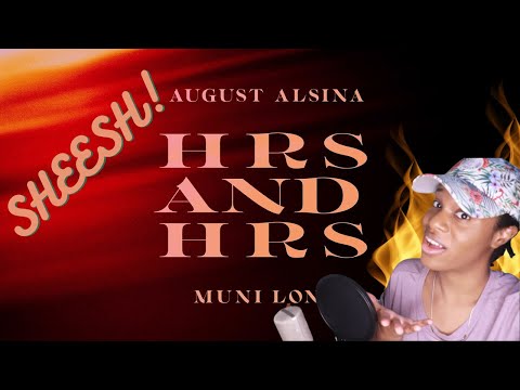 Muni Long x August Alsina - Hrs and Hrs (REACTION!! 😩)