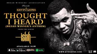 7   Kevin Gates   Thought I Heard Bread Winner&#39;s Anthem