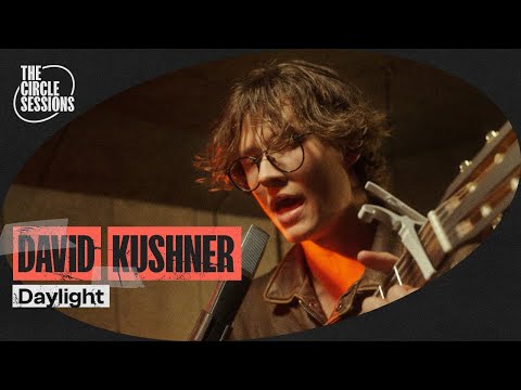 David Kushner - Daylight (Live) | The Circle° Sessions