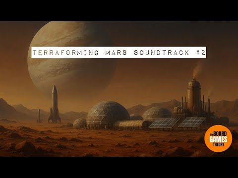 Terraforming Mars Soundtrack #2 | Martian Balance - Eco-Colonial Hymn