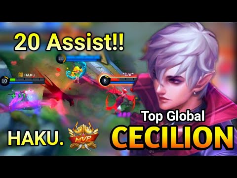 20 Assist!! Cecilion MVP Gameplay | Top Global Cecilion HAKU. - MLBB