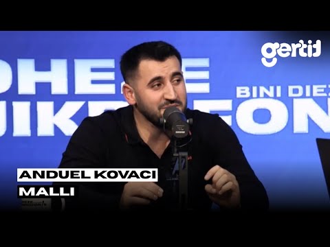 Anduel Kovaci - Malli | Dheze Mikrofonin