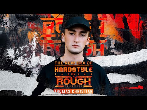 Thomas Christian presents The New Era of Hardstyle by Rough Recruits