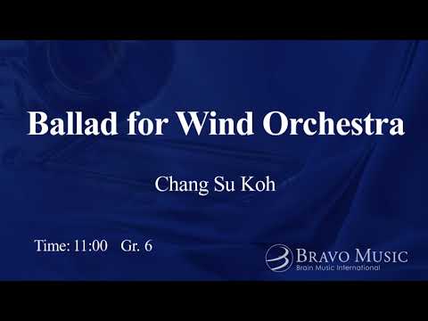 Ballad for Wind Orchestra by Chang Su Koh