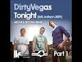 Dirty Vegas - Tonight (IMS Anthem 2009) - Above ...