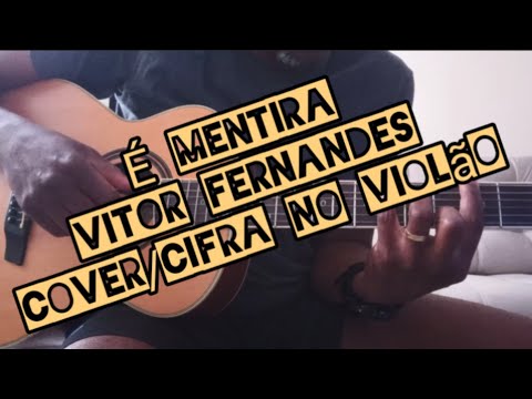 É Mentira - Vitor Fernandes