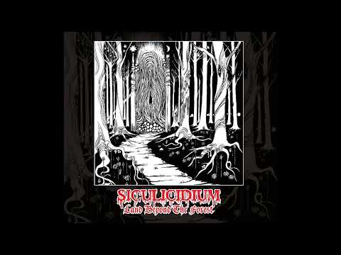 Siculicidium  - Land Beyond The Forest (full album, 2016)