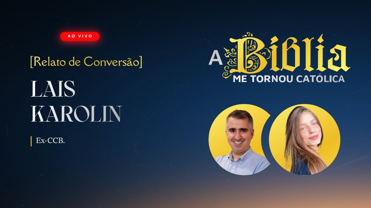 Por que me tornei católica | LAIS KAROLIN | Ex-CCB