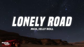 mgk, Jelly Roll - Lonely Road (Lyrics)