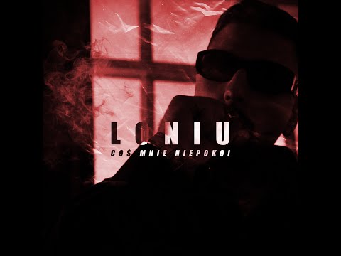 Loniu - Coś Mnie NiePokoi[Official Video].Prod.Dechu