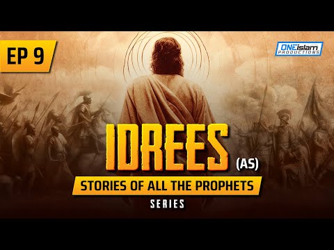 Idrees (AS) | EP 9 | Stories Of The Prophets Series
