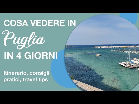 Cosa vedere in Puglia in 4 giorni