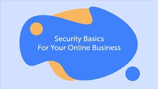 Security Basics for Your Online Business