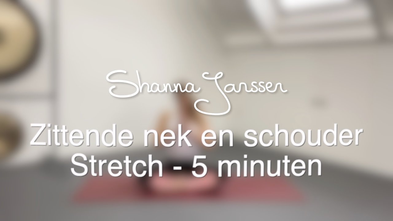 Nek en schouder stretch - 5 minuten