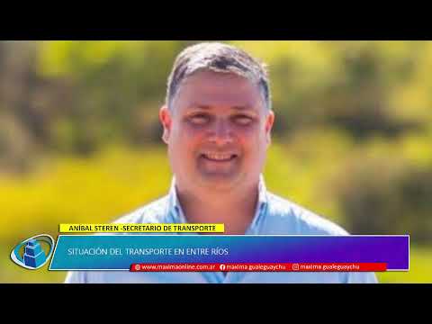 Aníbal Steren- Secretario de Transporte. Situación del transporte en Entre Ríos