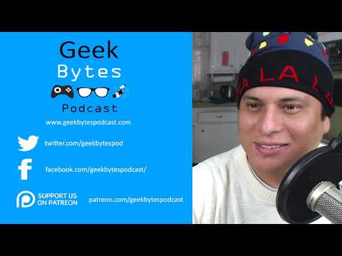 Geek Bytes Podcast 171