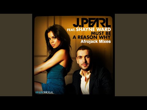 Must Be a Reason Why (feat. Shayne Ward) (Afrojack Dub)