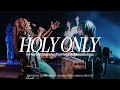 Holy Only