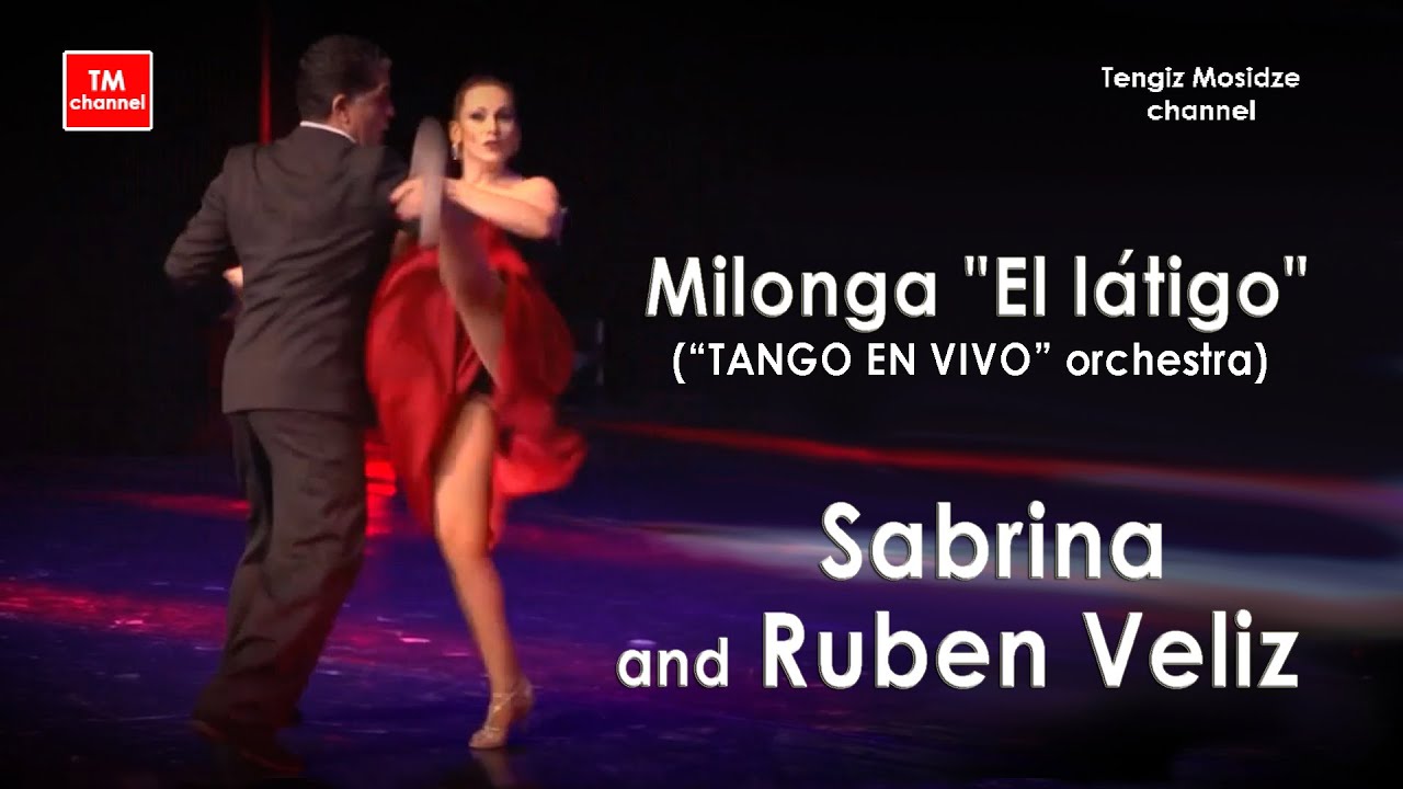 Milonga "El látigo". Dance Sabrina and Ruben Veliz with “TANGO EN VIVO” orchestra. Милонга "Кнут".
