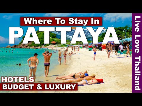 Where To stay In PATTAYA Thailand | Budget Into Luxury Hotels #livelovethailand
