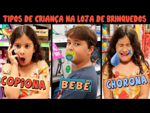 TIPOS DE CRIANÇA NA LOJA DE BRINQUEDOS PARTE 2