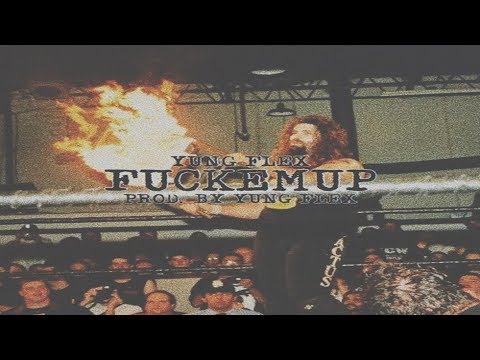 YUNG FLEX - FUCKEMUP (Prod. by YUNG FLEX)
