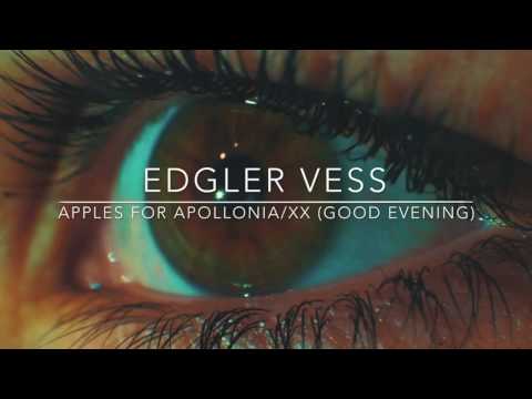 Apples for Apollonia/Xx (Good Evening) -Edgler Vess