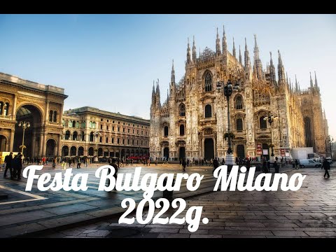 Феста Булгара Милано 2022/Festa Bulgara Milano 2022