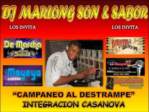 Campaneo al Destrampe   Casanova   Dj Marlong Son Y Sabor 2012