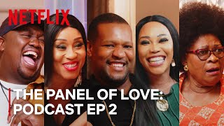 The Panel of Love Podcast | A Soweto Love Story | Episode 2