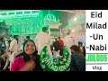 Eid Milad Un Nabi Juloos Vlog