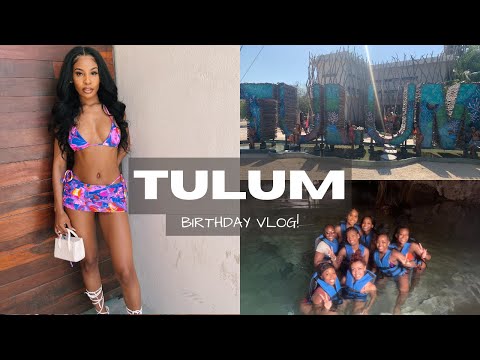 BIRTHDAY VLOG IN TULUM | GIRLS TRIP, VILLA TOUR, CENOTES & MORE!