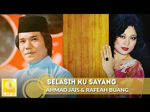 Ahmad Jais & Rafeah Buang - Selasihku Sayang (Official Audio)