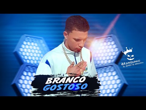 BRANQUINHO - VAI BRANCO GOSTOSO (Lançamento 2023)