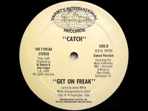 CATCH - Get on freak ( 1983 )