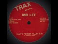 Mr. Lee - I Can’t Forget (Club Mix) Old Skool Chicago House Club Music (1987)