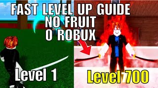 BEST GUIDE on how to LEVEL UP FAST in First Sea | Blox Fruits | LEVEL 1 to 700