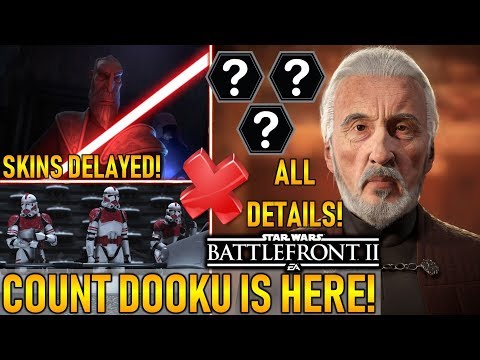 COUNT DOOKU ALL DETAILS! Count Dooku & Clone Skins Delayed- Star Wars Battlefront 2