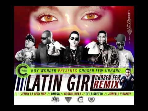 De La Ghetto, Jowell y Randy, Omega, Cosculluela, Jenny la Sexy Voz - Latin Girl (Remix)
