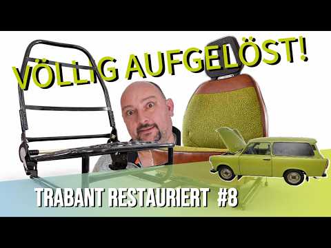 NEUE SITZE | Trabant 601 Kombi: vom Rost zum Glanz | Oldtimer Restaurierung  - Teil 8