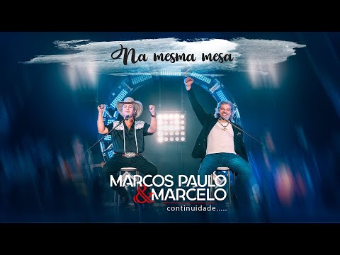Marcos Paulo & Marcelo - Na mesma mesa