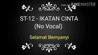 Download lagu ST 12 - Ikatan Cinta (No Vokal ) Akustik #setiaband#st12#asmara#popindonesia#karaoke mp3
