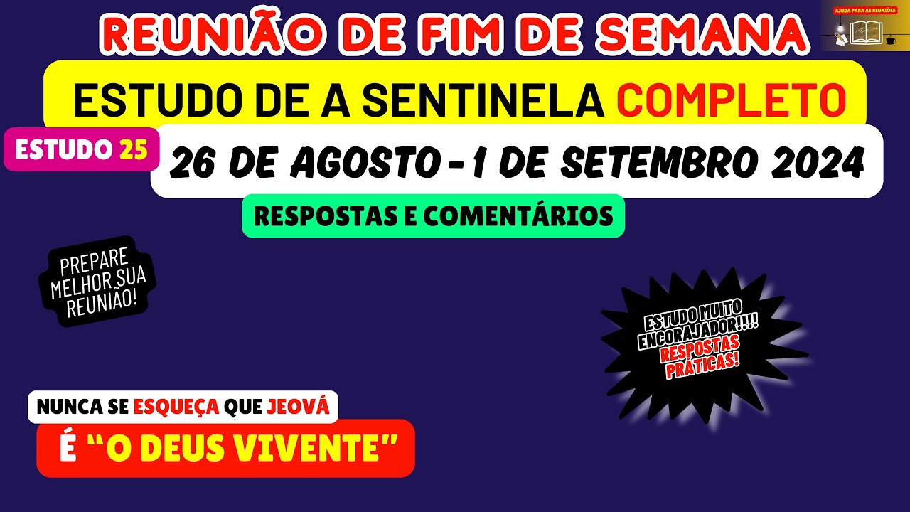 Nunca se esqueça que JEOVÁ é O DEUS VIVENTE! Reunião 26 de agosto - 1 de setembro 2024 RESPOSTAS.