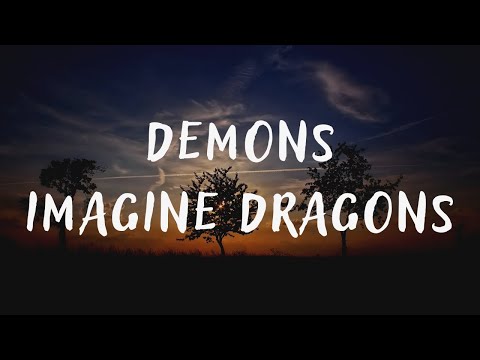 Imagine Dragons – Demons (lyrics)