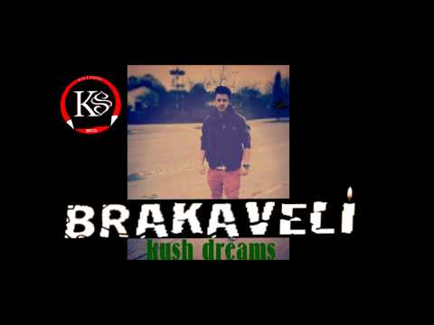 BRAKAVELI - KUSH DREAMS