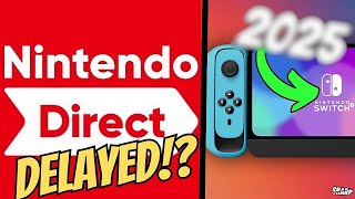 Nintendo Direct Delayed | Switch 2 Release Date Confirmed?