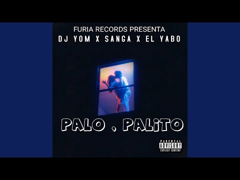 Palo Palito (feat. DJ Yom, el Sanga & el Yabo)